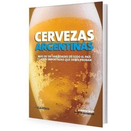 LIBRO CERVEZAS ARGENTINAS - MAS DE 130 VARIEDADES DE TODO EL