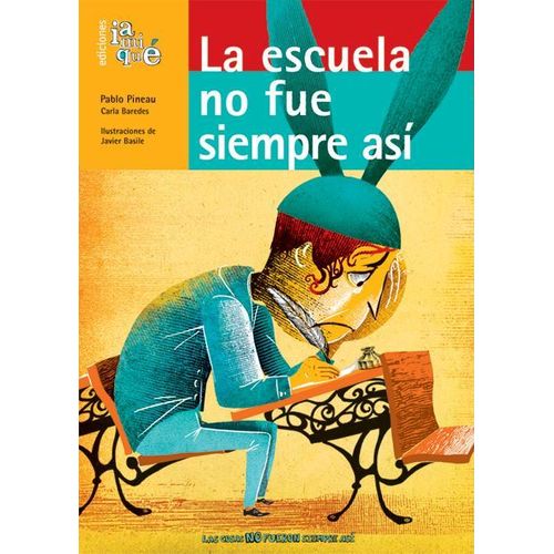 LA ESCUELA NO FUE SIEMPRE ASÍ