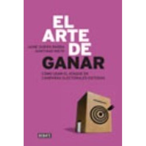 EL ARTE DE GANAR: COMO USAR EL ATAQUE EN CAMPAÑAS ELECTORALE