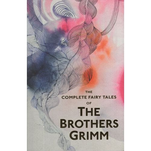 THE COMPLETE ILLUSTRATED FAIRY TALES - THE BROTHERS GRIMM
