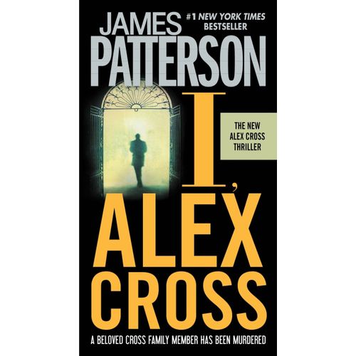 I, ALEX CROSS - JAMES T. PATTERSON