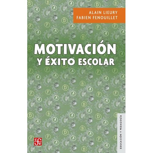 MOTIVACION Y EXITO ESCOLAR - ALAIN LIEURY - FABIEN FENOUILLE
