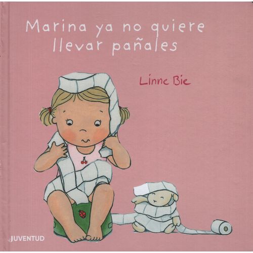 LIBRO MARINA YA NO QUIERE LLEVAR PAÑALES - BIE LIBRO MARINA YA NO QUIERE LLEVAR PAÑALES - BIE