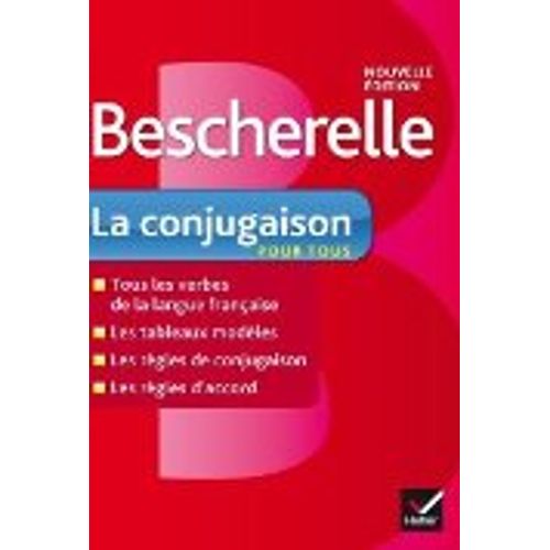 BESCHERELLE LA CONJUGAISON POUR TOUS (NOUVELLE EDITION) BESCHERELLE LA CONJUGAISON POUR TOUS (NOUVELLE EDITION)