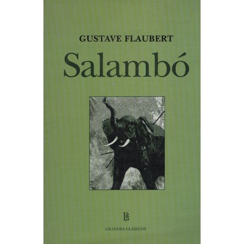 SALAMBO - GRANDES CLASICOS - GUSTAVE FLAUBERT