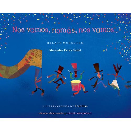 NOS VAMOS, NOMAS, NOS VAMOS: RELATO MURGUERO