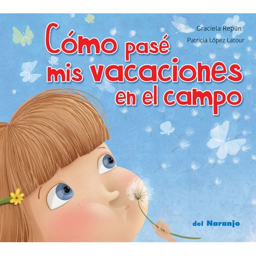 COMO PASE MIS VACACIONES EN EL CAMPO - LUNA DE AZAFRÁN