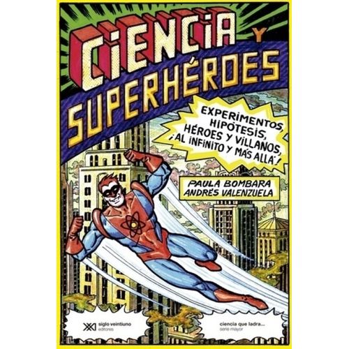 CIENCIA Y SUPERHEROES - BOMBARA Y VALENZUELA