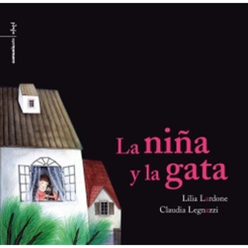 LA NIÑA Y LA GATA - LARDONE Y LEGNAZZI LA NIÑA Y LA GATA - LARDONE Y LEGNAZZI
