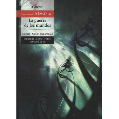 LA GUERRA DE LOS MUNDOS - DEL MIRADOR