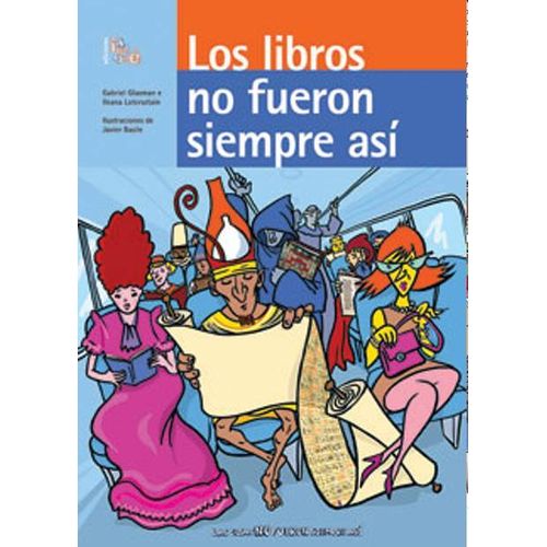LOS LIBROS NO FUERON SIEMPRE ASI - GABRIEL GLASMAN