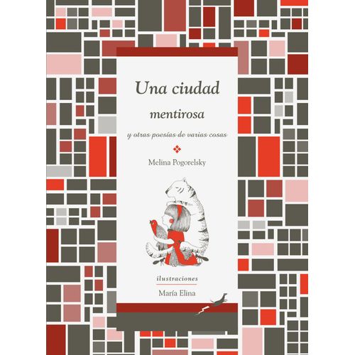 UNA CIUDAD MENTIROSA Y OTRAS POESIAS DE VARIAS COSAS