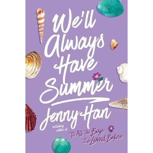 WE'LL ALWAYS HAVE SUMMER - JENNY HAN