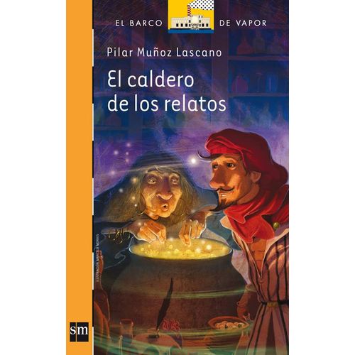 EL CALDERO DE LOS RELATOS - SERIE NARANJA