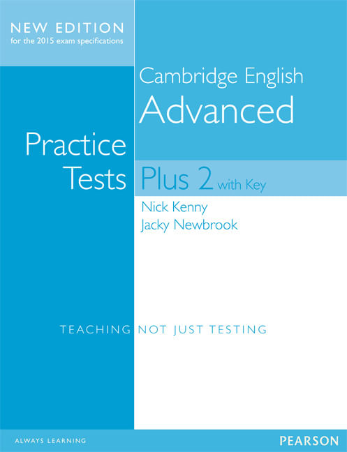 CAMBRIDGE ENGLISH ADVANCED - PRACTICE TESTS PLUS 2 WITH KEY