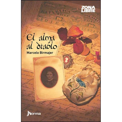 EL ALMA AL DIABLO - ZONA LIBRE EL ALMA AL DIABLO - ZONA LIBRE