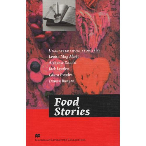 FOOD STORIES - MACMILLAN LITERATURE COLLECTION ADVANCED FOOD STORIES - MACMILLAN LITERATURE COLLECTION ADVANCED