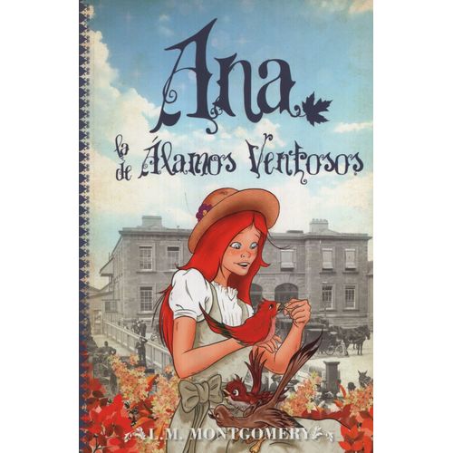 ANA LA DE ALAMOS VENTOSOS - ANA SHIRLEY 4 - LUCY MAUD MONTGO