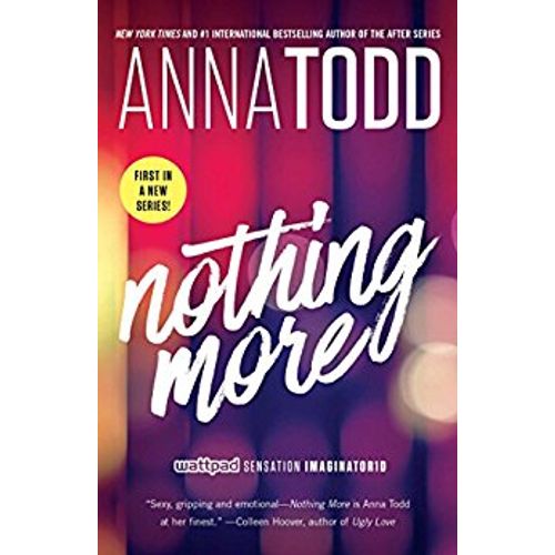 NOTHING MORE - THE LANDON SERIES BOOK 1 - ANNA TODD