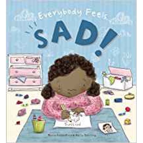 EVERYBODY FEELS... SAD