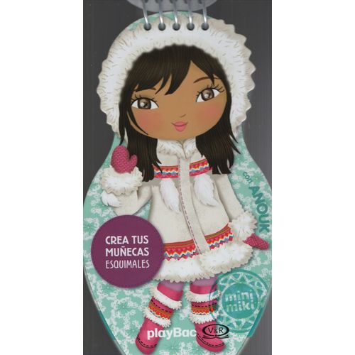 CREA TUS MUÑECAS ESQUIMALES - ANOUK - MINI MIKI CREA TUS MUÑECAS ESQUIMALES - ANOUK - MINI MIKI
