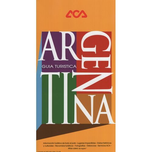 ARGENTINA - GUIA TURISTICA - ACA ARGENTINA - GUIA TURISTICA - ACA
