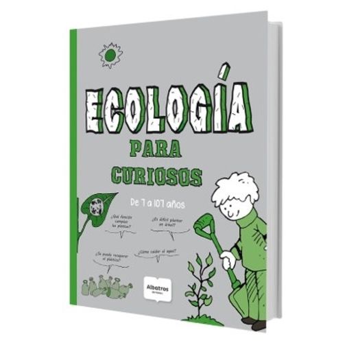 ECOLOGIA PARA CURIOSOS - DE 7 A 107 AÑOS