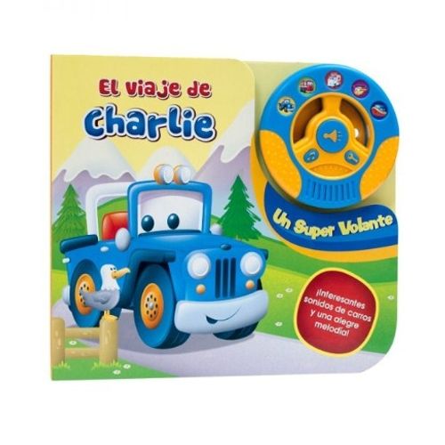 EL VIAJE DE CHARLIE (UN SUPER VOLANTE CON SONIDOS)