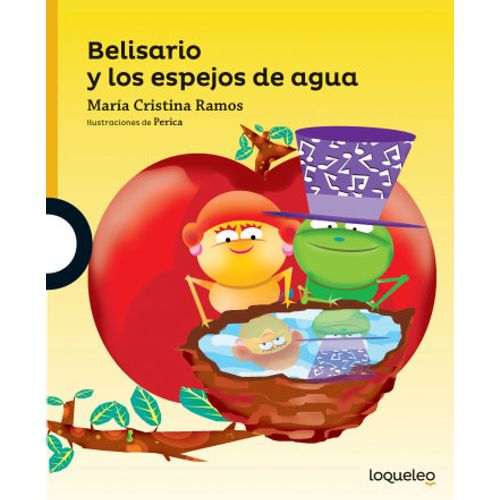 BELISARIO Y LOS ESPEJOS DE AGUA - LOQUELEO AMARILLA