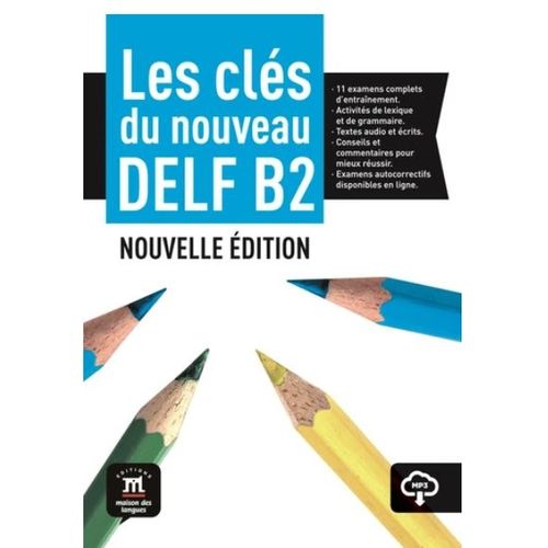 LES CLES DU DELF B2 NOUVELLE EDITION - LIVRE DE L'ELEVE
