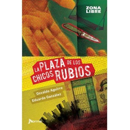 LA PLAZA DE LOS CHICOS RUBIOS - ZONA LIBRE