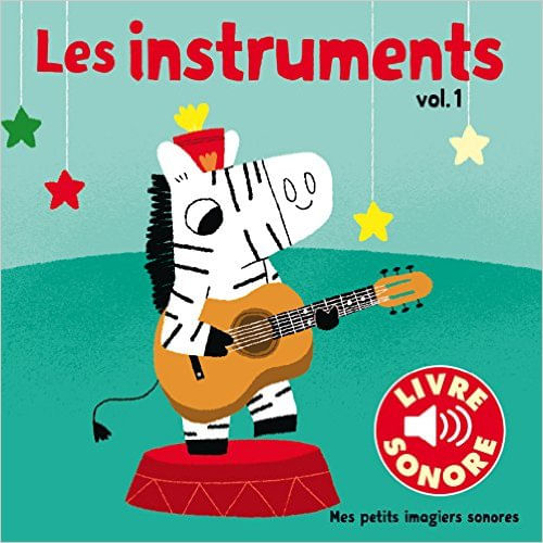 LES INSTRUMENTS - TOME 1 LIVRE SONORE