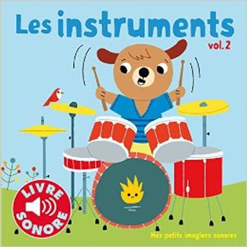 LES INSTRUMENTS - TOME 2 LIVRE SONORE