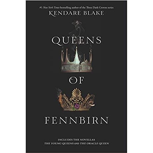 QUEENS OF FENNBIRN - THREE DARK CROWNS