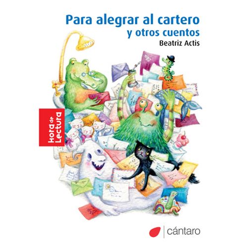 PARA ALEGRAR AL CARTERO Y OTRO CUENTOS - HORA DE LECTURA