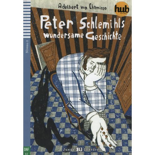 PETER SCHLEMIHLS WUNDERSAME GESCHICTE - JUNGE HUB-LEKTUREN S PETER SCHLEMIHLS WUNDERSAME GESCHICTE - JUNGE HUB-LEKTUREN S