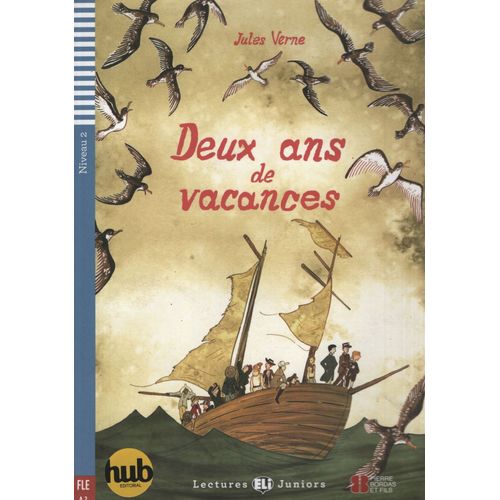 DEUX ANS DE VACANCES - LECTURES HUB JUNIORS NIVEAU 2