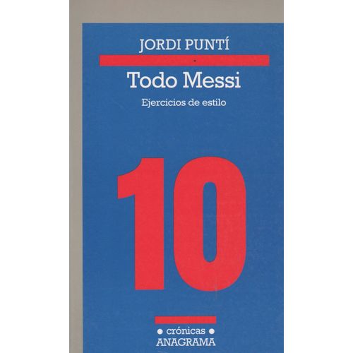 TODO MESSI - EJERCICIOS DE ESTILO - JORDI PUNTI