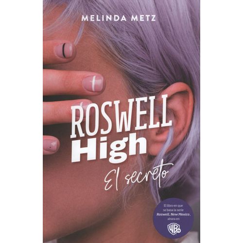 ROSWELL HIGH. EL SECRETO