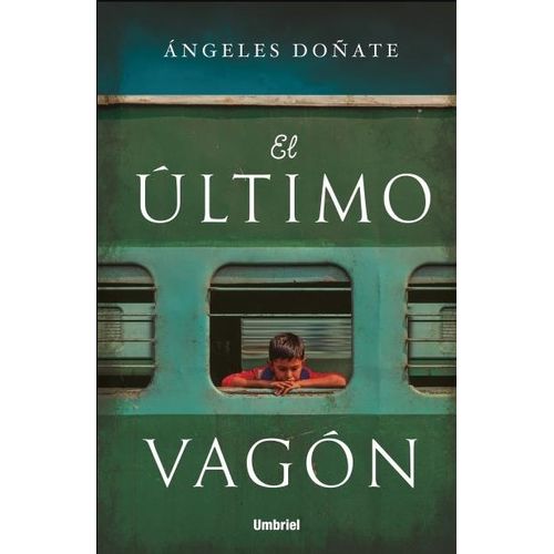 EL ULTIMO VAGON - ANGELES DOÑATE