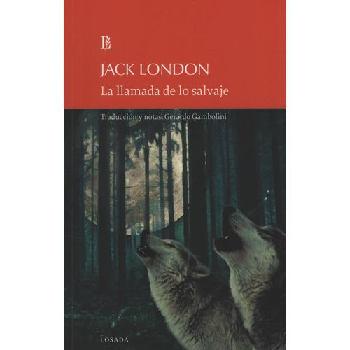 LA LLAMADA DE LO SALVAJE - JACK LONDON
