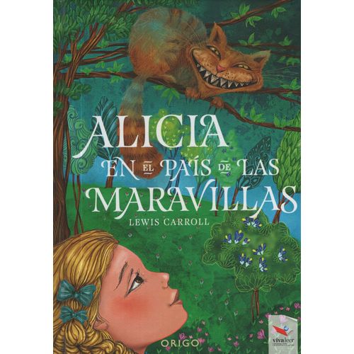 ALICIA EN EL PAIS DE LAS MARAVILLAS - LEWIS CARROLL