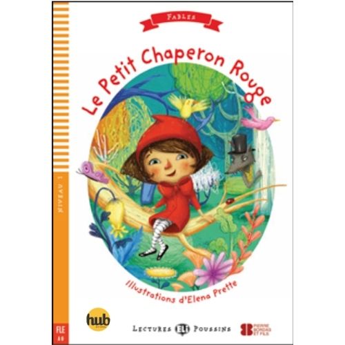 LE PETIT CHAPERON ROUGE - LECTURES HUB POUSSINS NIVEAU 1