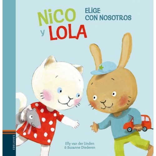 LIBRO NICO Y LOLA - ELIGE CON NOSOTROS - JUEGOS Y ACTIVIDADE