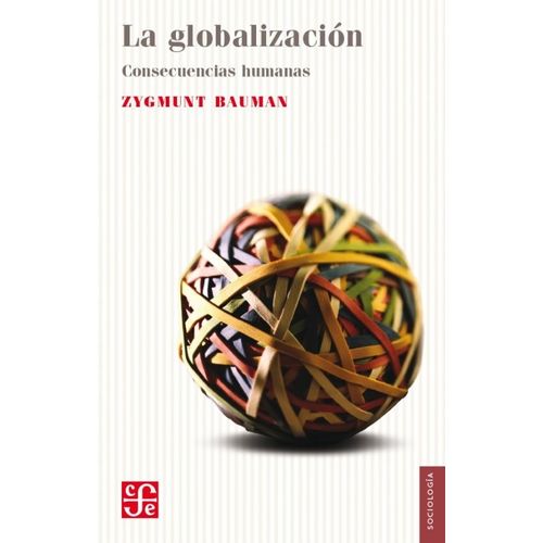 LA GLOBALIZACION - ZYGMUNT BAUMAN