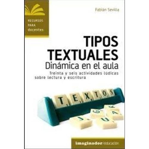 TIPOS TEXTUALES: DINAMICA EN EL AULA - FABIAN SEVILLA