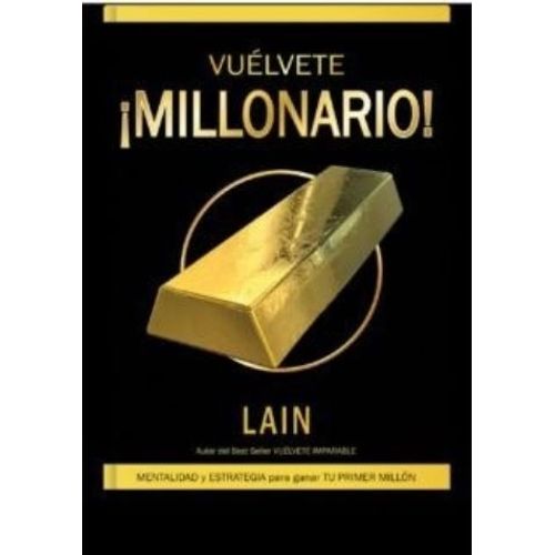 VUELVETE MILLONARIO ! - LAIN GARCIA CALVO VUELVETE MILLONARIO ! - LAIN GARCIA CALVO