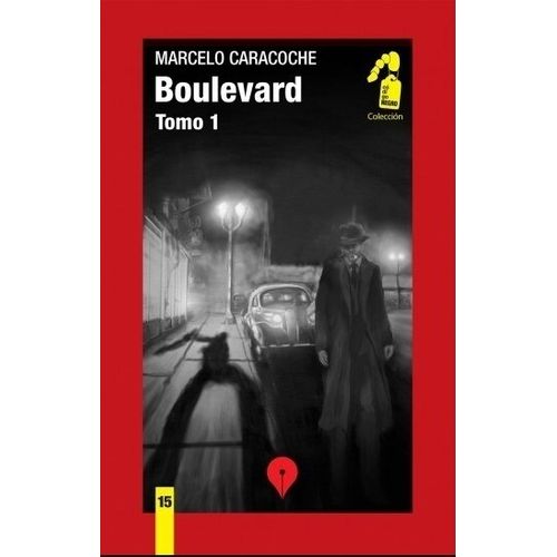 LIBRO BOULEVARD - TOMO 1 - MARCELO CARACOCHE