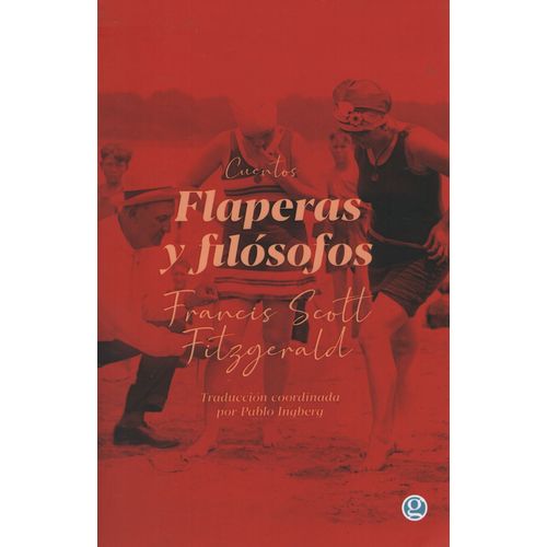 FLAPERAS Y FILOSOFOS - CUENTOS - FRANCIS SCOTT FITZGERALD
