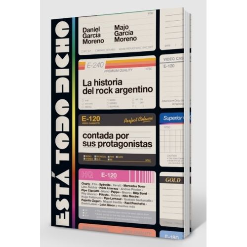 ESTA TODO DICHO - LA HISTORIA DEL ROCK ARGENTINO CONTADA POR